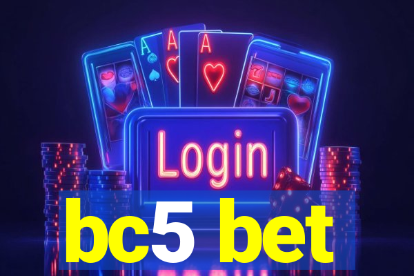 bc5 bet